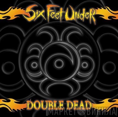 Six Feet Under  - Double Dead Redux