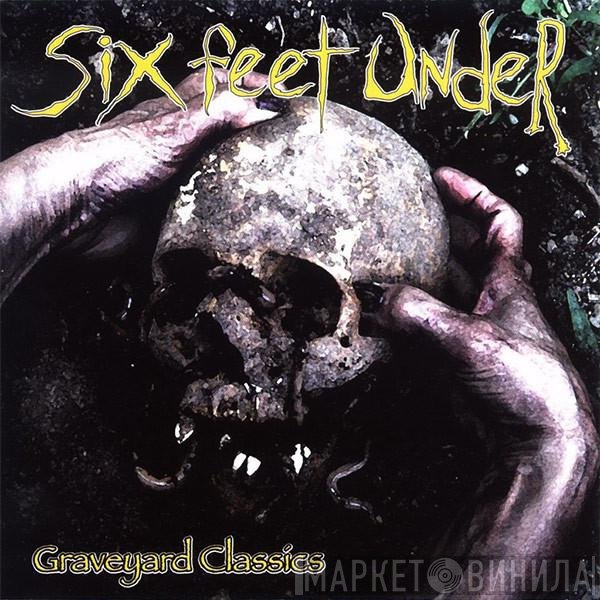 Six Feet Under  - Graveyard Classics