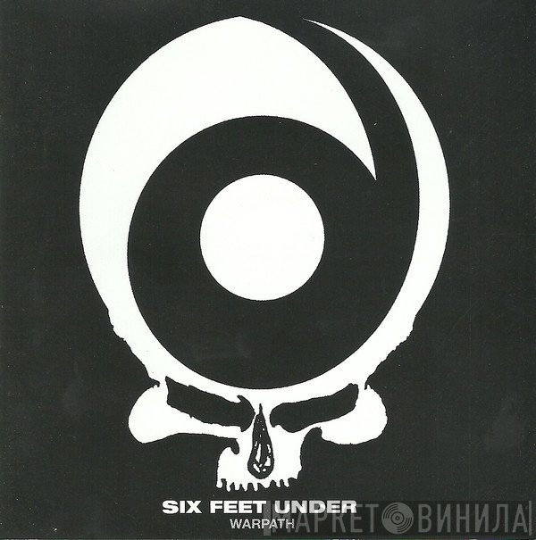 Six Feet Under  - Warpath