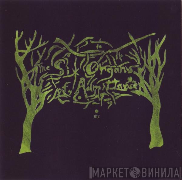 Six Organs Of Admittance - RTZ