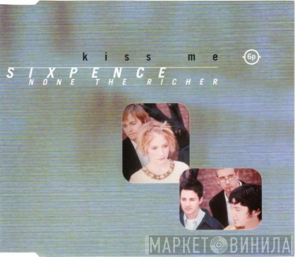 Sixpence None The Richer - Kiss Me