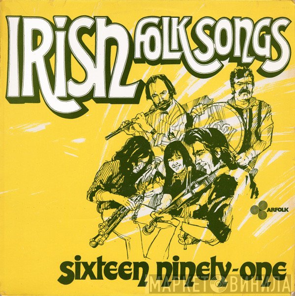 Sixteen Ninety One - Irish Folk Songs