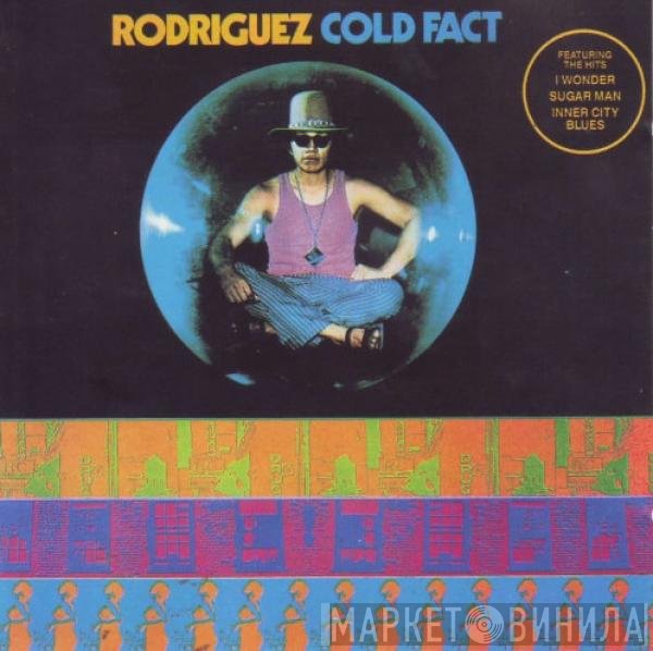 Sixto Rodriguez  - Cold Fact