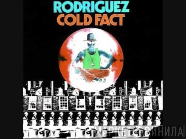 Sixto Rodriguez  - Cold Fact