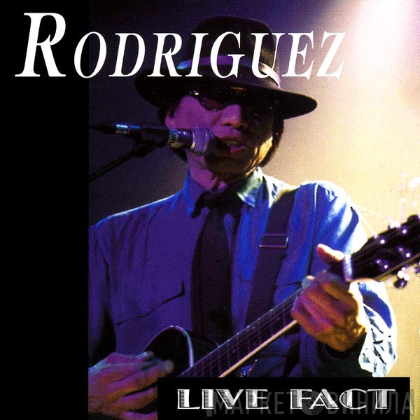 Sixto Rodriguez  - Live Fact