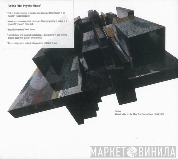 Sixtoo - Almost A Dot On The Map: The Psyche Years 1996-2002