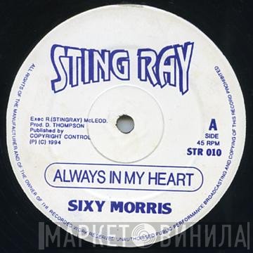 Sixy Morris - Always In My Heart