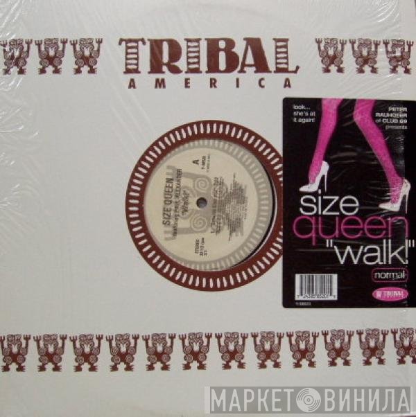Size Queen, Paul Alexander - Walk!