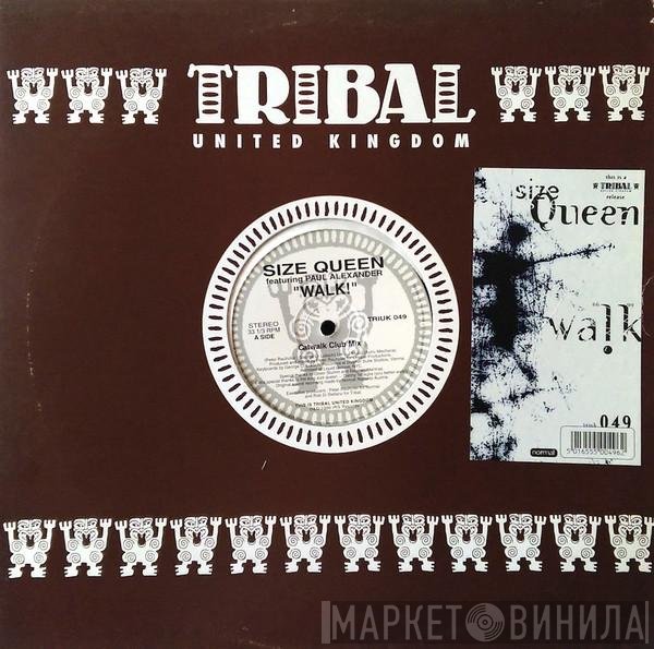 Size Queen, Paul Alexander - Walk!