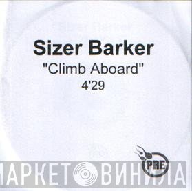 Sizer Barker - Climb Aboard