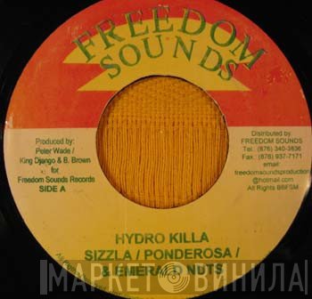 Sizzla, Emerald Nuts, Ponderosa  - Hydro Killa