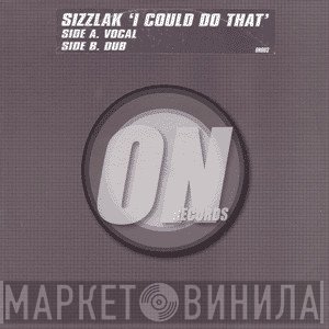 Sizzlak - I Could Do That