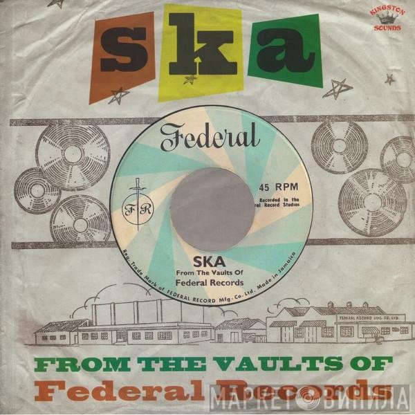  - Ska: From The Vaults Of Federal Records