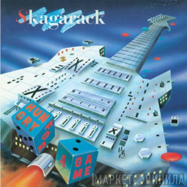 Skagarack  - Hungry For A Game