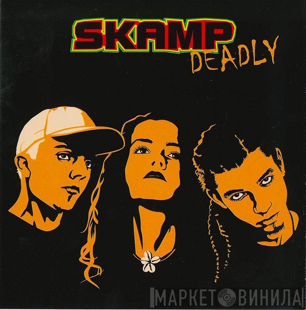 Skamp  - Deadly