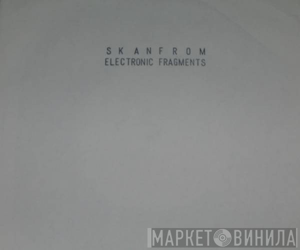Skanfrom  - Electronic Fragments EP