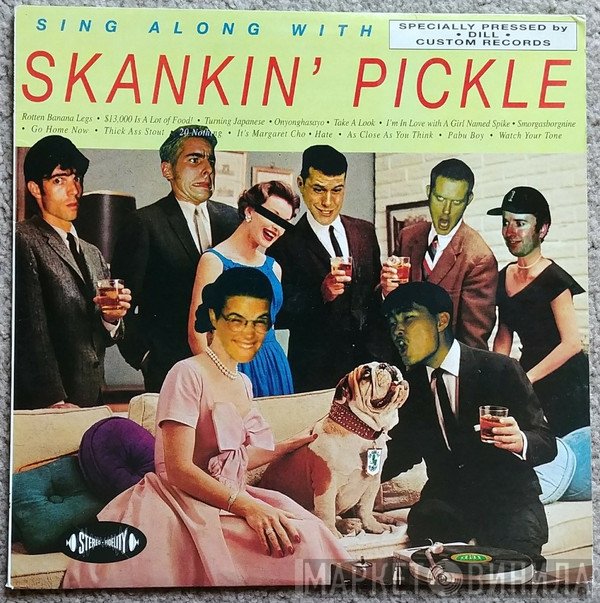 Skankin' Pickle - Sing Along With Skankin’ Pickle