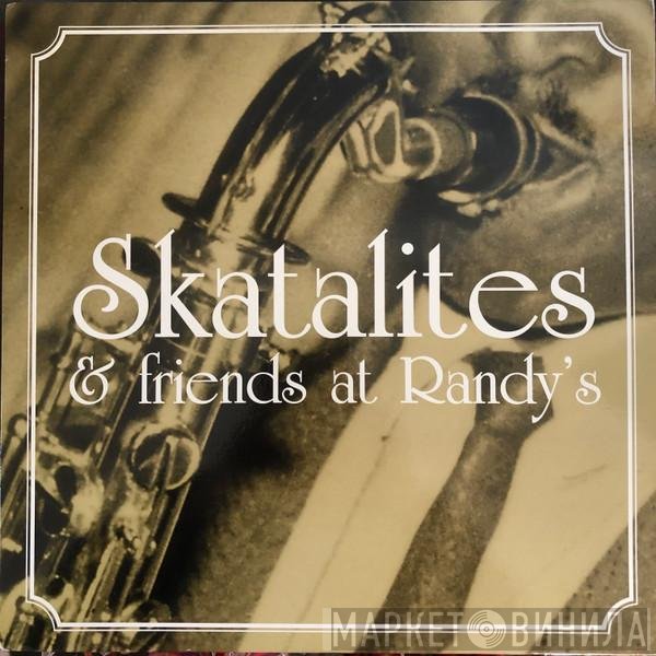  - Skatalites &amp; Friends At Randy's