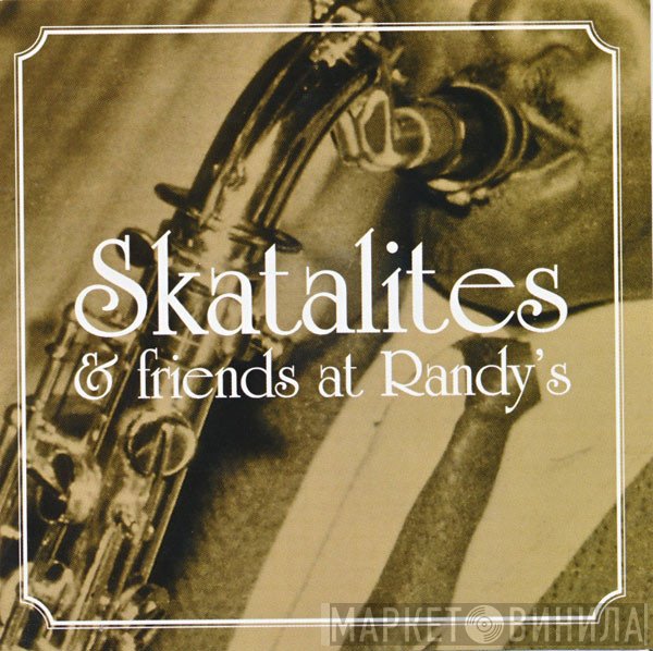  - Skatalites & Friends At Randy's