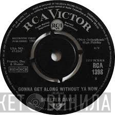 Skeeter Davis - Gonna Get Along Without You Now / Now You're Gone