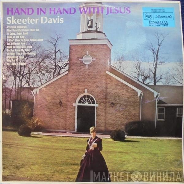Skeeter Davis  - Hand In Hand With Jesus