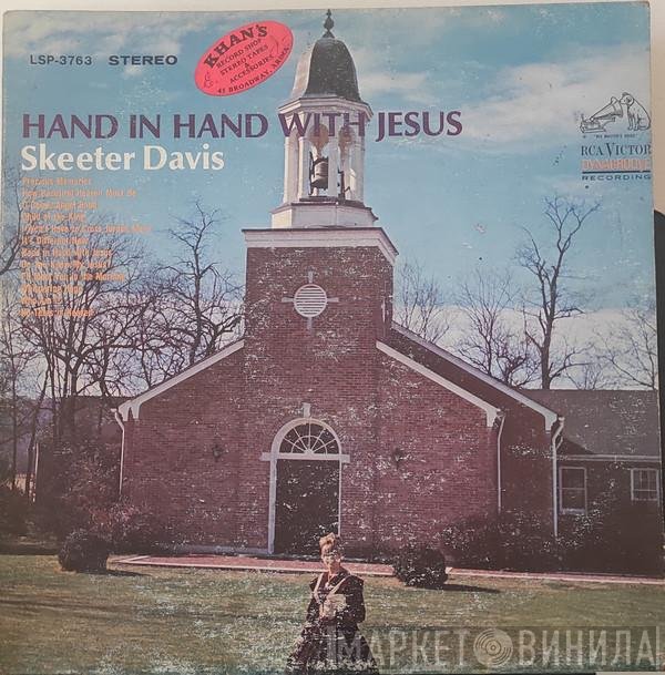 Skeeter Davis  - Hand In Hand With Jesus