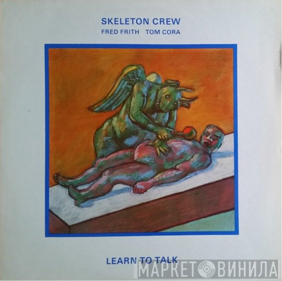 Skeleton Crew   - Learn To Talk