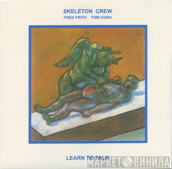 Skeleton Crew   - Learn To Talk