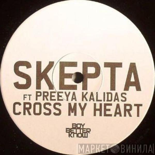 Skepta Ft Preeya Kalidas  - Cross My Heart