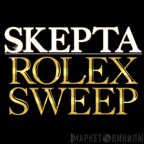 Skepta  - Rolex Sweep