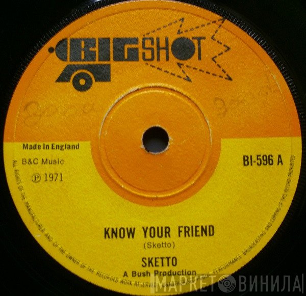 Sketto Richards - Know Your Friend