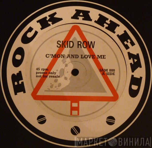 Skid Row - C'mon And Love Me