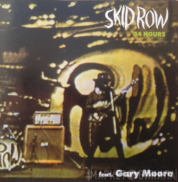Skid Row  Feat. Gary Moore  - 34 Hours