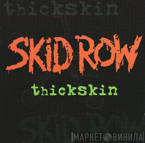 Skid Row  - Thickskin