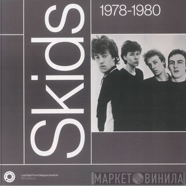 Skids - 1978 - 1980 Last Night From Glasgow Presents BBC Sessions
