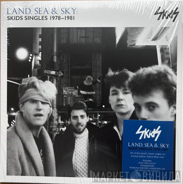 Skids - Land, Sea & Sky (Skids Singles 1978-1981)