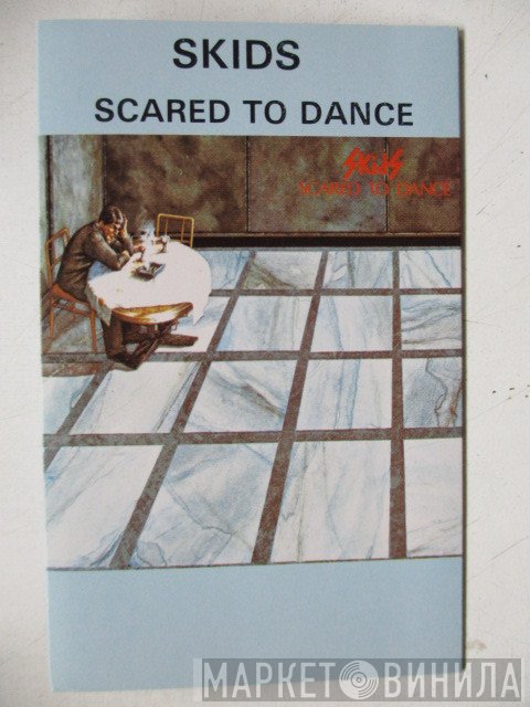Skids  - Scared To Dance