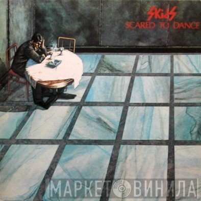 Skids  - Scared To Dance