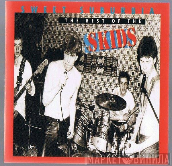Skids - Sweet Suburbia - The Best Of The Skids