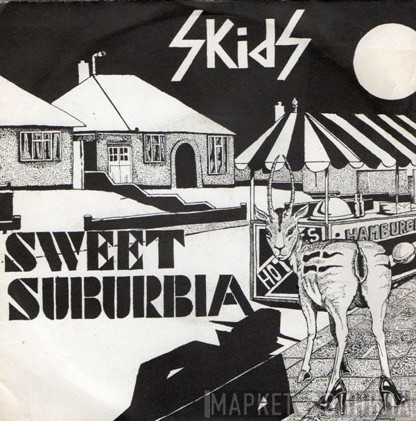 Skids - Sweet Suburbia