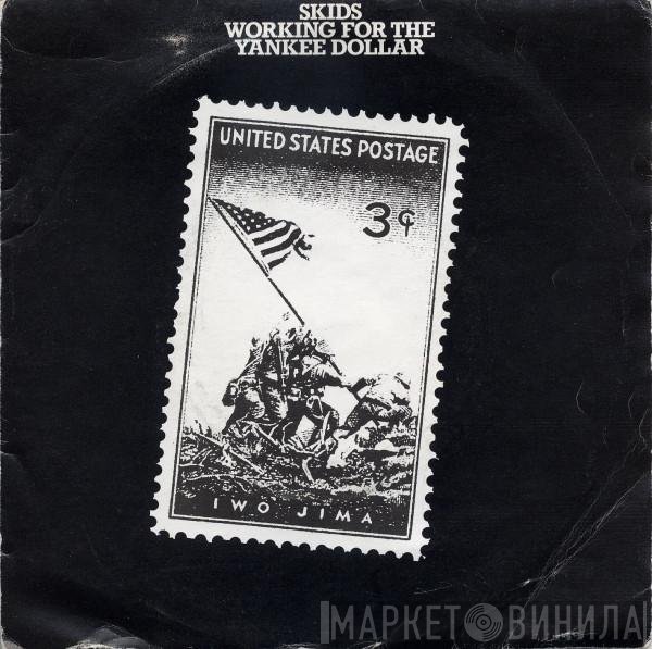 Skids - Working For The Yankee Dollar