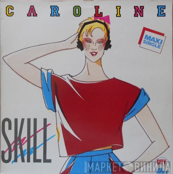 Skill  - Caroline
