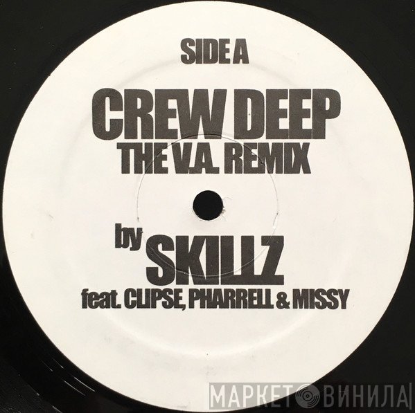Skillz Feat. Clipse, Pharrell Williams & Missy Elliott  - Crew Deep (The V.A. Remix)