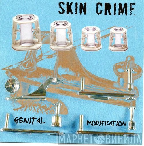 Skin Crime  - Genital Modification