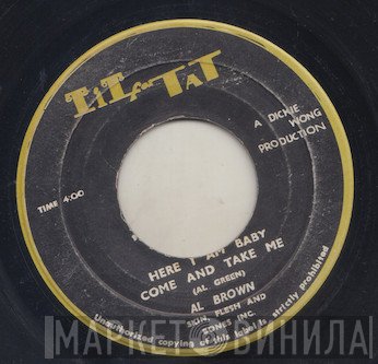 Skin, Flesh & Bones, Al Brown  - Here I Am Baby Come And Take Me