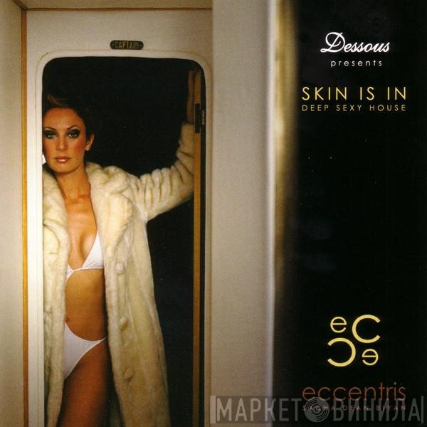  - Skin Is In