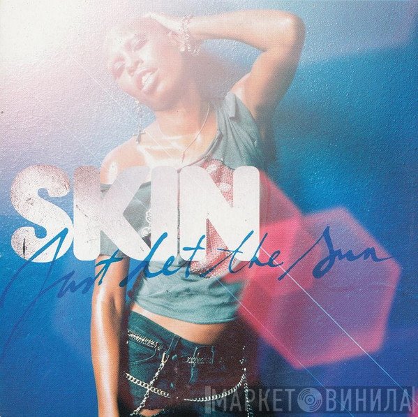 Skin - Just Let The Sun