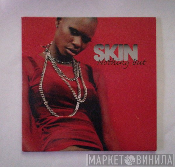 Skin  - Nothing But