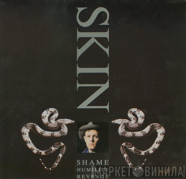 Skin   - Shame, Humility, Revenge