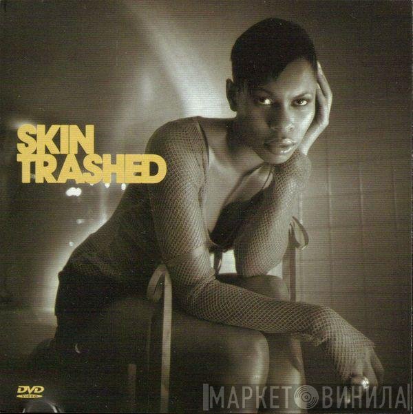 Skin  - Trashed